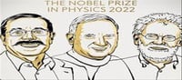 3 Men share the Nobel Prize in Physics 2022!!!